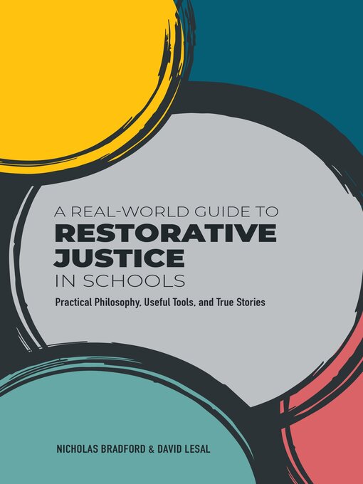 Title details for A Real-World Guide to Restorative Justice in Schools by Nicholas Bradford - Available